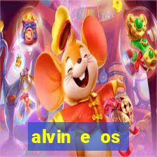 alvin e os esquilos rede canais